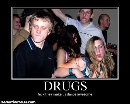 drugs-make-us-dance-awesome-demotiv.jpg